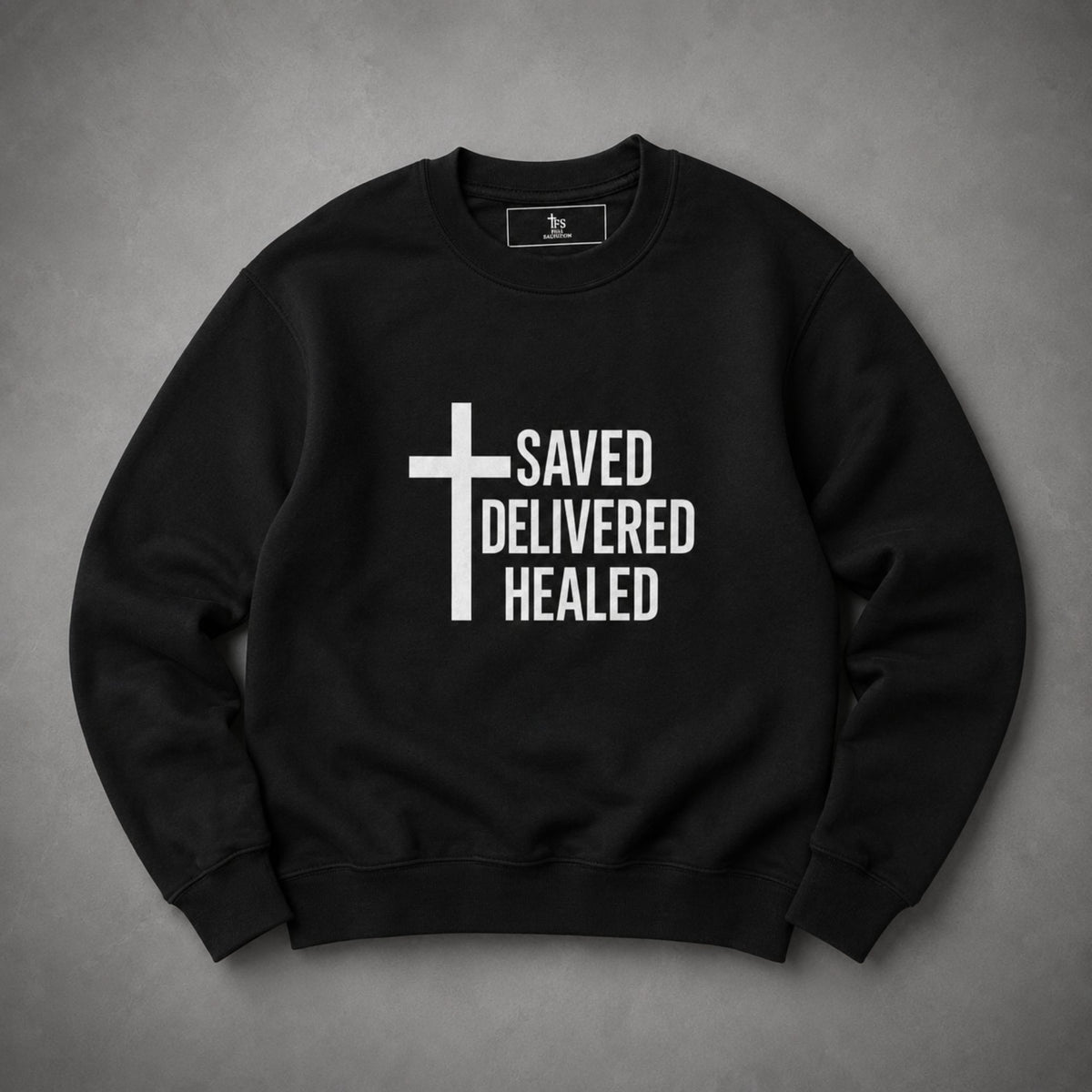 Saved Delivered Healed Unisex Sweatshirt | Christian Crew Neck | Full Salvation Apparel